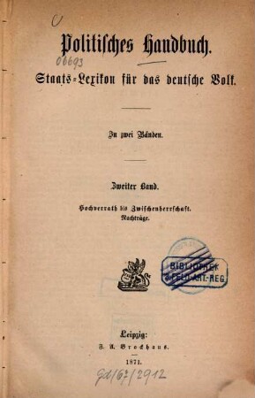 Politisches Handbuch : Staats-Lexikon für das deutsche Volk ; in zwei Bänden. 2, Hochverrath bis Zwischenherrschaft. Nachträge