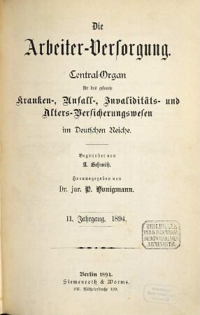 Die Arbeiterversorgung : älteste Zeitschrift für Sozialversicherung, Sozialhilfe und Sozialordnung. 11. 1894