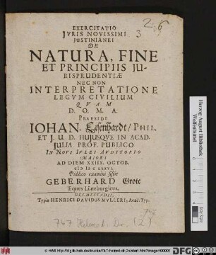 Exercitatio Iuris Novissimi Iustinianei De Natura, Fine Et Principiis Iurisprudentiae Nec Non Interpretatione Legum Civilium
