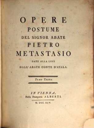 Opere Postume Del Signor Abate Pietro Metastasio, Tomo Terzo