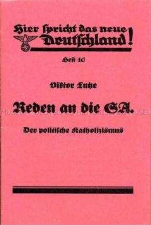 Schrift aus der Reihe "Hier spricht das neue Deutschland!" mit Reden von Victor Lutze zu Problemen des politischen Katholizismus