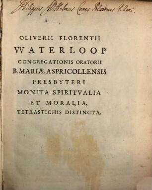 Oliverii Florentii Waterloop Monita spiritualia et moralia : tetrastichis distincta