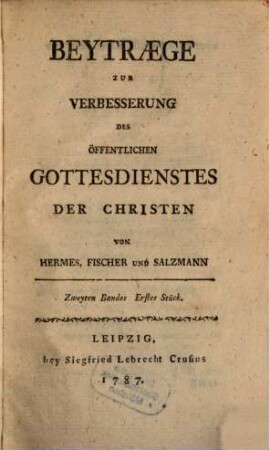 Beytraege zur Verbesserung des oeffentlichen Gottesdienstes der Christen, 2,1