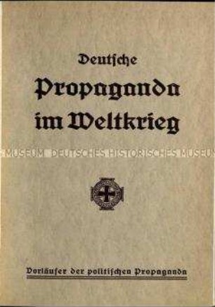 Veröffentlichung mit einer Übersicht über die deutsche Propaganda im Ersten Weltkrieg