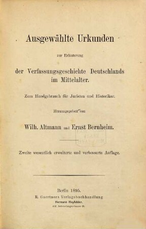 Ausgewählte Urkunden zur Erläuterung der Verfassungsgeschichte Deutschlands im Mittelalter : zum Handgebrauch für Juristen und Historiker