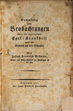 Sammlung von Beobachtungen über die sogenannte Egel-Krankheit unter dem Rindvieh und den Schaafen
