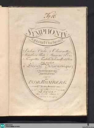 Symphonie à grand Orchestre pour 2 Violons, Viola, 2 Clarinettes, 2 Hautbois, Flûte, 2 Bassons, 2 Cors, 2 Trompettes, Timbale, Violoncelle et Basse : op. 22 ; Dediée à Société Philharmonique À Petersbourg par l'Editeur