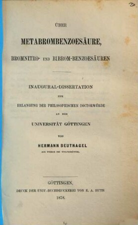 Über Metabrombenzoesäure, Bromnitro- und Bibrom-Benzoesäuren : Götting. Inaug. Dissert.