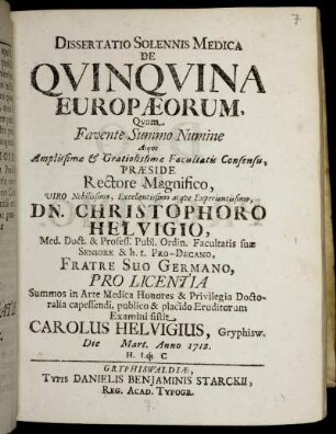 Dissertatio Solennis Medica De Quinquina Europæorum : Die [] Mart. Anno 1712.