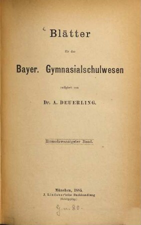 Blätter für das bayer. Gymnasialschulwesen, 21. 1885