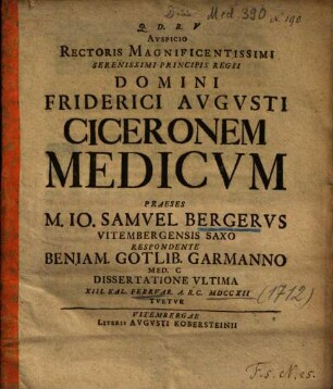 Ciceronem Medicvm ..., [3].. Dissertatione Vltima ...