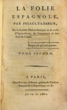 La folie espagnole : par Pigault-Lebrun, 2