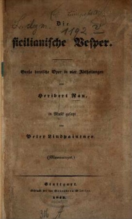 Die sicilianische Vesper : große heroische Oper in vier Abtheilungen von Heribert Rau