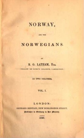 Norway, and the Norwegians : in two volumes. 1
