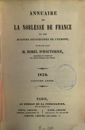 Annuaire de la noblesse de France et des maisons souveraines de l'Europe. 16, 16. 1859