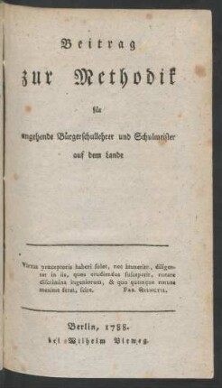 Beitrag zur Methodik für angehende Bürgerschullehrer und Schulmeister auf dem Lande