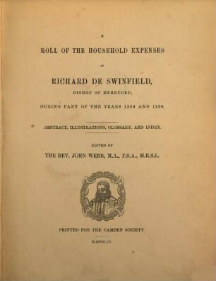 A roll of the household expenses of Richard de Swinfield, Bishop of Hereford, during part of the years 1289 and 1290, 2. Abstract, illustrations, glossary and index