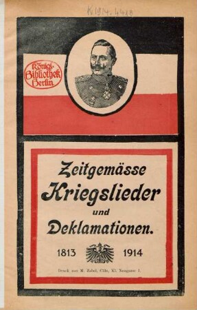 Zeitgemässe Kriegslieder und Deklamationen : 1813, 1914