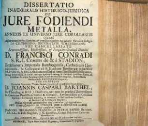 Dissertatio Inauguralis Historico-Juridica De Jure Fodiendi Metalla : Annexis Ex Universo Jure Corollariis