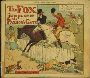The fox jumps over the parson's gate. - (Randolph Caldecott's picture books ; 12)