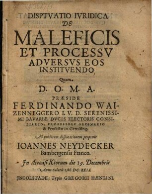 Disptvatio Ivridica De Maleficis Et Processv Adversvs Eos Institvendo