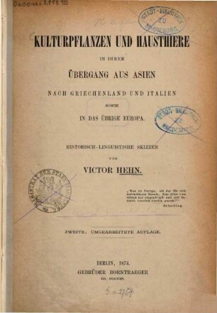 Kulturpflanzen und Hausthiere in ihrem Übergang aus Asien nach Griechenland und Italien sowie in das übrige Europa : historisch-linguistische Skizzen