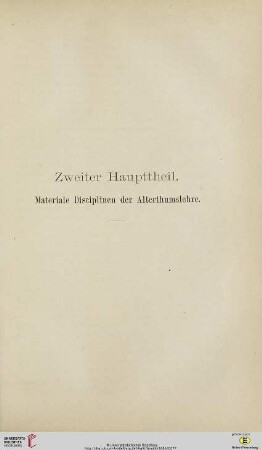Zweiter Haupttheil: Materiale Disciplinen der Alterthumslehre