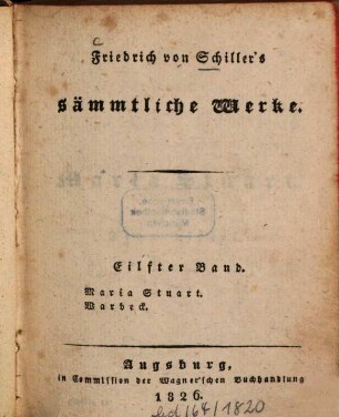 Friedrich von Schiller's sämmtliche Werke. Eilfter Band, Maria Stuart. Warbeck