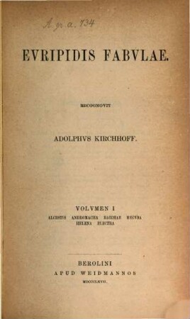 Euripidis Fabulae, 1. Alcestis, Andromacha, Bacchae, Hecuba, Helena, Electra