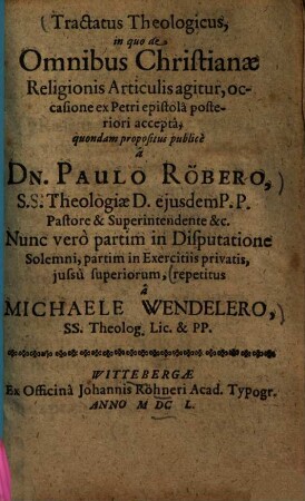 Tractatus theologicus, in qua de omnibus Christianae religionis articulis agitur : occasione ex Petri epistola posteriori accepta