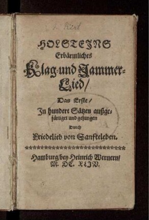 Holsteins Erbärmliches Klag- und Jammer-Lied : Das Erste
