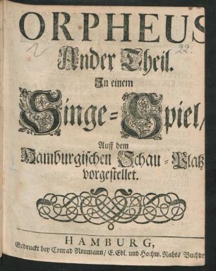 Orpheus Ander Theil : In einem Singe-Spiel/ Auff dem Hamburgischen Schau-Platz vorgestellet