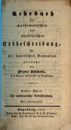 Lehrbuch der mathematischen und physikalischen Erdbeschreibung : für die bayerischen Gymnasien, 1. Die mathematische Erdbeschreibung