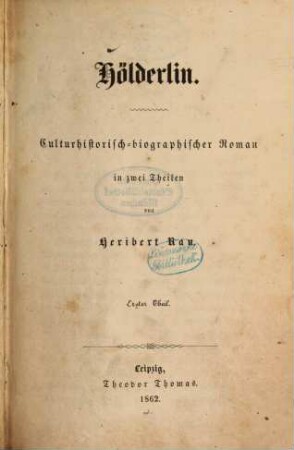 Hölderlin : culturhistorisch-biographischer Roman in zwei Theilen, 1