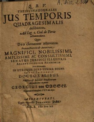 Theses Inaugurales Jus Temporis Quadragesimalis delibantes : Ad Leg. 6. Cod. de Feriis accomodatae