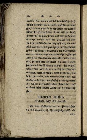 Neunzehnter Abschnitt. Schiefe Lage des Kopfes. - Dreiundzwanzigster Abschnitt. Von den frühzeitigen und unzeitigen Geburten und Abgängen.