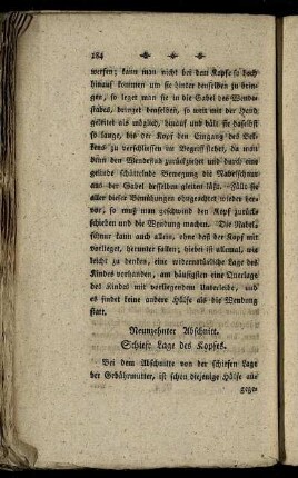 Neunzehnter Abschnitt. Schiefe Lage des Kopfes. - Dreiundzwanzigster Abschnitt. Von den frühzeitigen und unzeitigen Geburten und Abgängen.