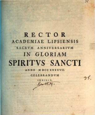Rector Academiae Lipsiensis sacrum annivers. in gloriam Spiritus S. ... celebrandum indicit : [inest commentatio ad epist. ad Rom. VII, 14]