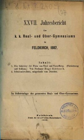 Jahresbericht des K.K. Real- und Obergymnasiums in Feldkirch : veröff. am Schlusse d. Schuljahres .... 1881/82 = 27