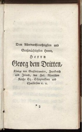 Dem Allerdurchlauchtigsten und Großmächtigsten Herrn, Herrn Georg dem Drittten [...]
