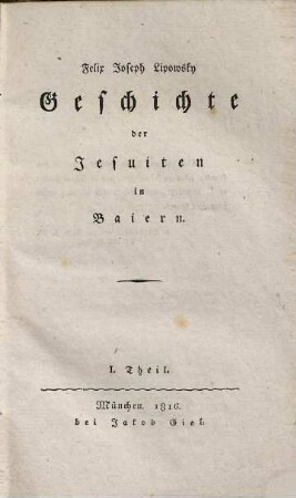 Geschichte der Jesuiten in Baiern, I. Theil