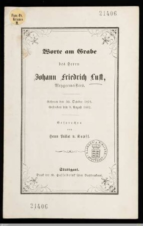 Worte am Grabe des Herrn Johann Friedrich Lust, Metzgermeisters : Geboren den 30. October 1823, gestorben den 9. August 1862