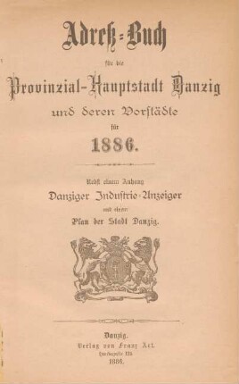 1886: Adreß-Buch für die Provinzial-Hauptstadt Danzig und deren Vorstädte
