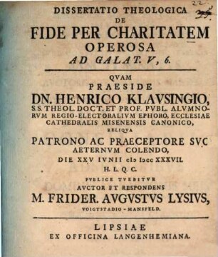 Dissertatio Theologica De Fide Per Charitatem Operosa Ad Galat. V, 6