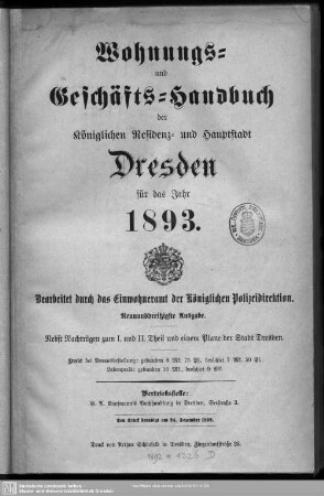 39.1893: Wohnungs- und Geschäfts-Handbuch der königlichen Residenz- und Hauptstadt Dresden : für das Jahr ...