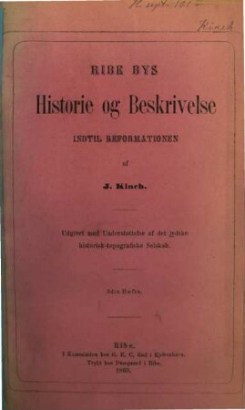 Ribe Bys Historie og Beskrivelse indtil Reformationen : udgivet med Understottelse af det jydske historisk-topografiske Selskab. 3
