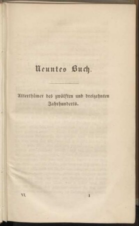 Neuntes Buch. - Alterthümer des zwölften und dreizehnten Jahrhunderts.