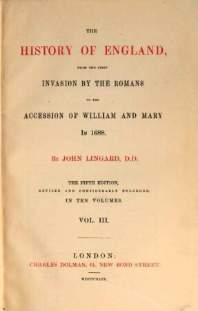 The History of England, from the first invasion by the Romans to the accession of William and Mary in 1688. 3