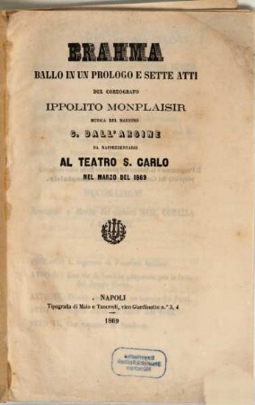 Brahma : ballo in un prologo e sette atti ; da rappresentarsi al Teatro S. Carlo nel marzo del 1869