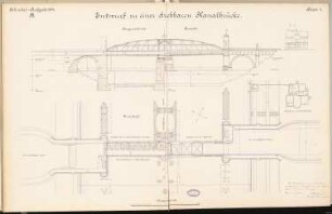 Drehbare Kanalbrücke Schinkelwettbewerb 1894: Längsschnitt, Ansicht, Grundriss 1:200